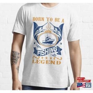 Born To Be A Fishing Legend Essential Tshirt Tee